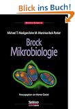 BROCK - Mikrobiologie: Herausgegeben von Werner Goebel