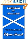 Braveheart and Broomsticks: Essays on Movies, Myths, and Magic
