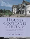 Houses and Cottages of Britain: Origins and Development of Traditional Buildings (Vernacular Buildings Series)
