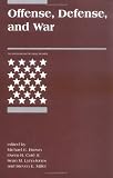 Offense, Defense, and War (International Security Readers)