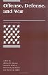 Offense, Defense, and War (International Security Readers)