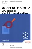 AutoCAD 2002. Grundlagen der 3D-Konstruktion, mit CD-ROM