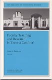 Faculty Teaching And Research : Is There A Conflict?