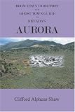 Boom Town Directory and Ghost Town Guide to Nevada's Aurora