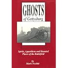 Ghosts of Gettysburg: Spirits, Apparitions and Haunted Places of the Battlefield by  Mark Nesbitt