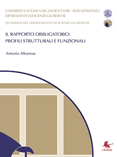 Il Rapporto Obbligatorio: profili strutturali e funzionali (Italian Edition)