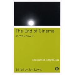 The End of Cinema as We Know it: American Film in the Nineties