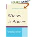 Widow To Widow: Thoughtful, Practical Ideas For Rebuilding Your Life