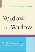 Widow To Widow: Thoughtful, Practical Ideas For Rebuilding Your Life