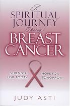 A Spiritual Journey Through Breast Cancer: Strength for Today, Hope for Tomorrow