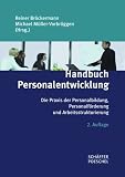 Handbuch Personalentwicklung: Die Praxis der Personalbildung, Personalf&ouml;rderung und Arbeitsstrukturierung - 