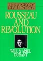Rousseau and Revolution: A History of Civilization in France, England, and Germany from 1756, and in the Remainder of Europe from 1715, to 1789 (Story of Civilization, 10)