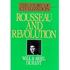Click here to buy  Rousseau and Revolution: A History of Civilization in France, England, and Germany from 1756, and in the Remainder of... by Will Durant and Ariel Durant.