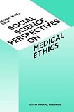 Soical Science Perspectives on Medical Ethics (Culture, Illness, and Healing)