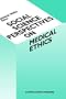 Social Science Perspectives on Medical Ethics (Culture, Illness and Healing, Vol. 16)