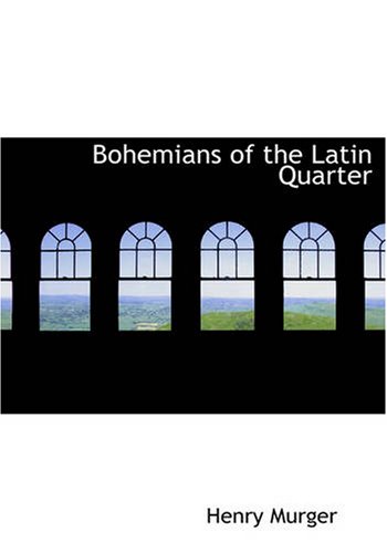Bohemians of the Latin Quarter (Large Print Edition) under Large Print in The Books Store