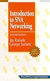 Introduction to Sna Networking: A Professional s Guide to Vtam/Ncp