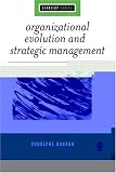 Organizational Evolution and Strategic Management (SAGE Strategy series)