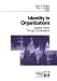 Books : Identity in Organizations: Building Theory Through Conversations (Foundations for Organizational Science)