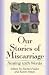 Our Stories of Miscarriage: Healing With Words