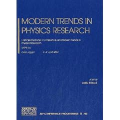 Modern Trends of Physics Research: First International Conference on Modern Trends of Physics Research MTPR-04 (AIP Conference Proceedings)