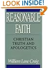 Reasonable Faith: Christian Truth and Apologetics
