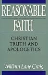 Reasonable Faith: Christian Truth and Apologetics