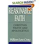 Reasonable Faith: Christian Truth and Apologetics