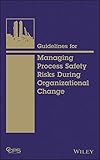 Guidelines for managing process safety risks during organizational change