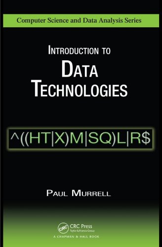 Introduction to Data Technologies (Chapman & Hall/CRC Computer Science & Data Analysis)