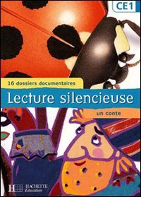 Lecture silencieuse, CE1 : 16 dossiers documentaires, un conte