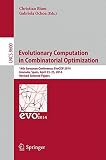 Evolutionary computation in combinatorial optimisation : 14th European conference, EvoCOP 2014, Granada, Spain, April 23-25, 2014, revised selected papers