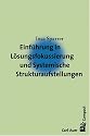 Einf&uuml;hrung in L&ouml;sungsfokussierung und Systemische Strukturaufstellungen