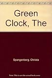 The green clock : a calendar of trees and flowers