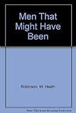 Men that might have been