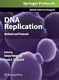 DNA Replication: Methods and Protocols (Methods in Molecular Biology)