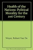 The health of nations : political morality for the 21st century