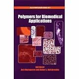 Polymers for biomedical applications : [edited by] Anil Mahapatro, editor, Ankur S. Kulshrestha, editor