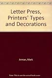 Letterpress, printers' types and decorations : five articles by Mark Arman which were included in the Whittington Press annual publication Matrix between 1987 &1991