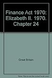 Finance Act 1970 : Elizabeth II. 1970. Chapter 24