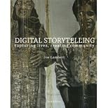 Digital Storytelling: Capturing Lives Creating Community