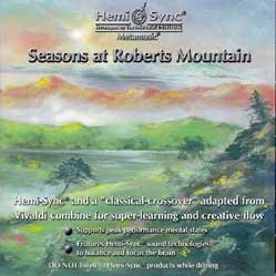 ヘミシンク　シーズン・アット・ロバート・マウンテン【Seasons at Roberts Mountain】