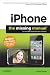 iPhone: The Missing Manual: Covers iPhone 4 & All Other Models with iOS 4 Software