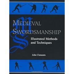 Medieval Swordsmanship: Illustrated Methods and Techniques