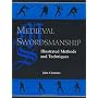 Medieval Swordsmanship: Illustrated Methods and Techniques
