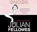 Snobs (CD): a novel: A Novel
