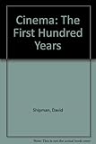 Cinema : the first hundred years