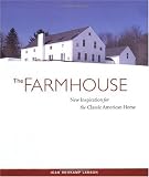 The Farmhouse: New Inspiration for the Classic American Home