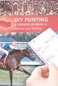 DIY Punting: A Toolbox of Ideas to Improve Your Betting