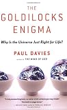 The Goldilocks Enigma: Why Is the Universe Just Right for Life?